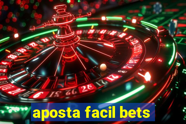 aposta facil bets